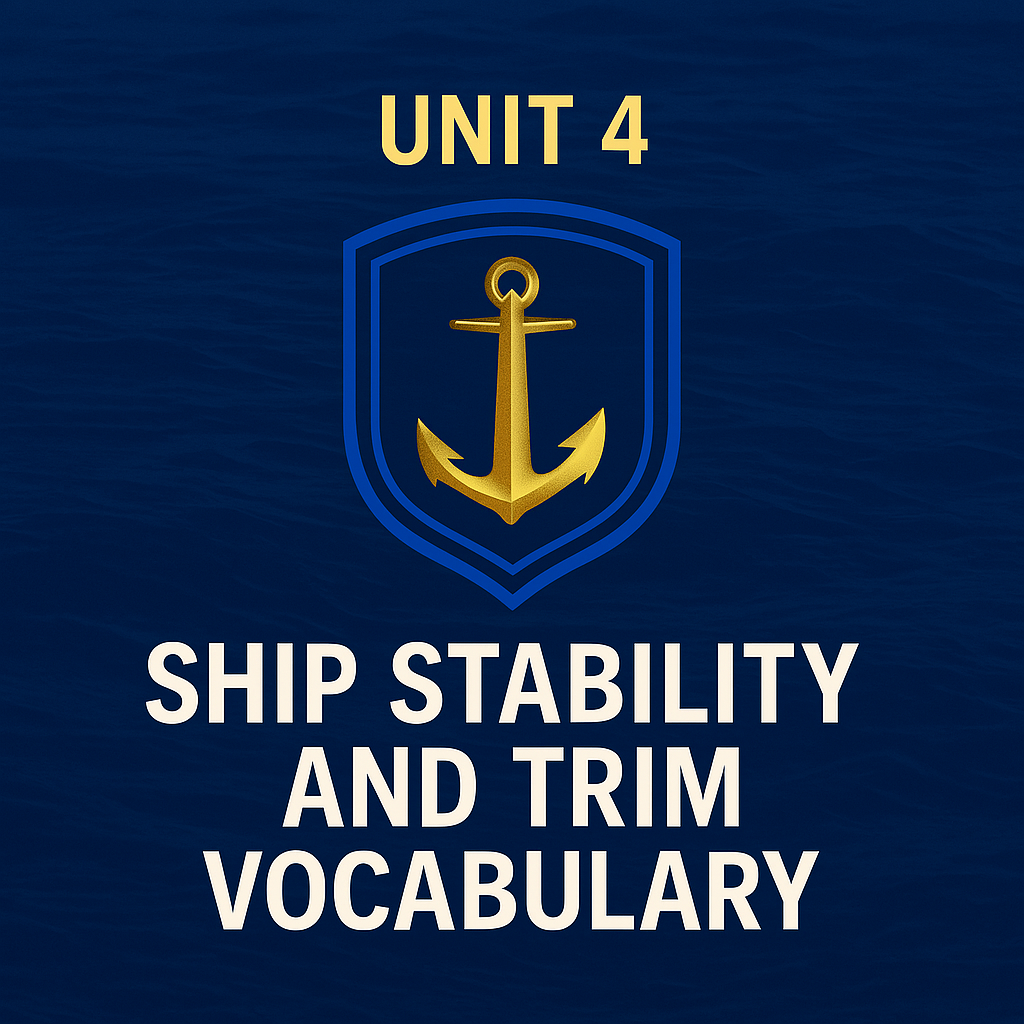 Unit 4 Ship Stability and Trim Vocabulary (MU-1)