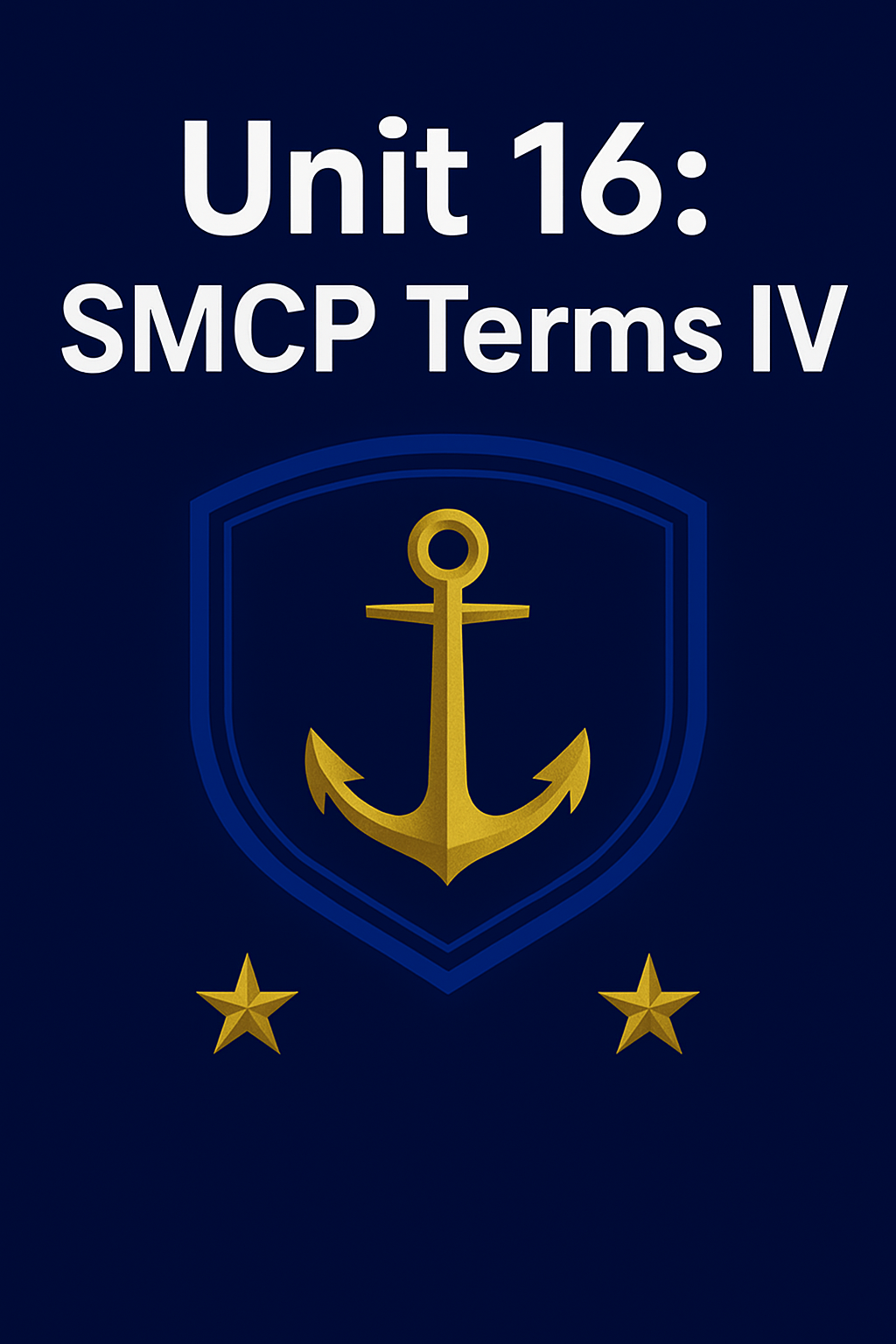Unit 16: SMCP Terms IV