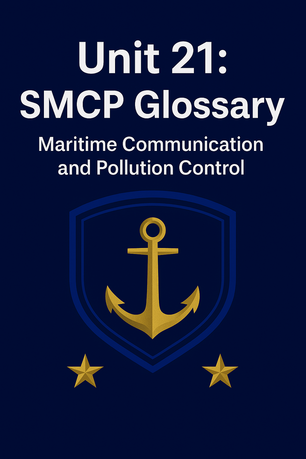 Unit 21 SMCP Glossary — Maritime Communication and Pollution Control