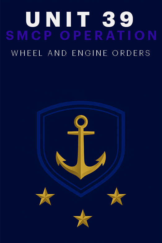 UNIT 39 – SMCP: STANDARD WHEEL & ENGINE ORDERS